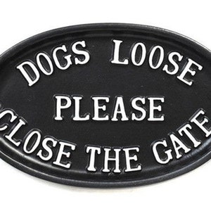 Please Shut The Gate Engraved Dogs Loose Gate Door Sign FREE CHOICE OF COLOURS 