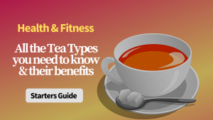 Which are the Tea Types?