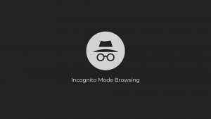 What is Incognito Mode Browsing?