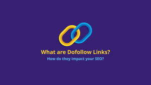 What are Dofollow Links?