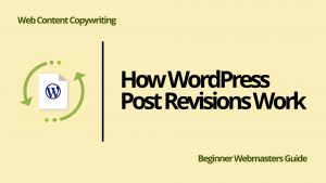 How WordPress Post Revisions Work