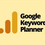 Google Keyword Planner | Get More Organic SERPs Traffic