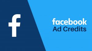 What Are Facebook Ad Credits?