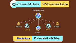 What Is WordPress Multisite?
