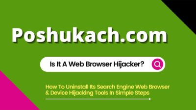 How To Uninstall Poshukach.com Engin Search From Browser