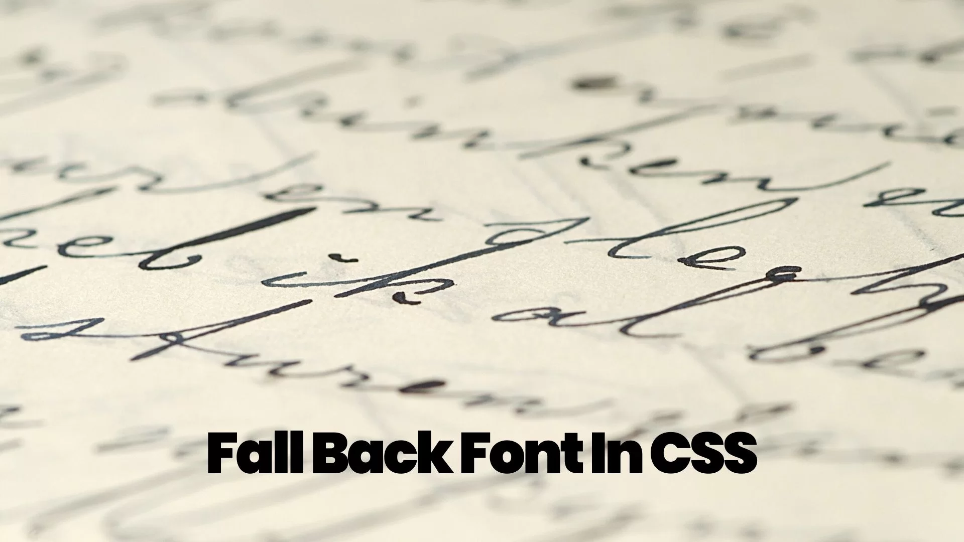 What Is Fall Back Font In CSS?