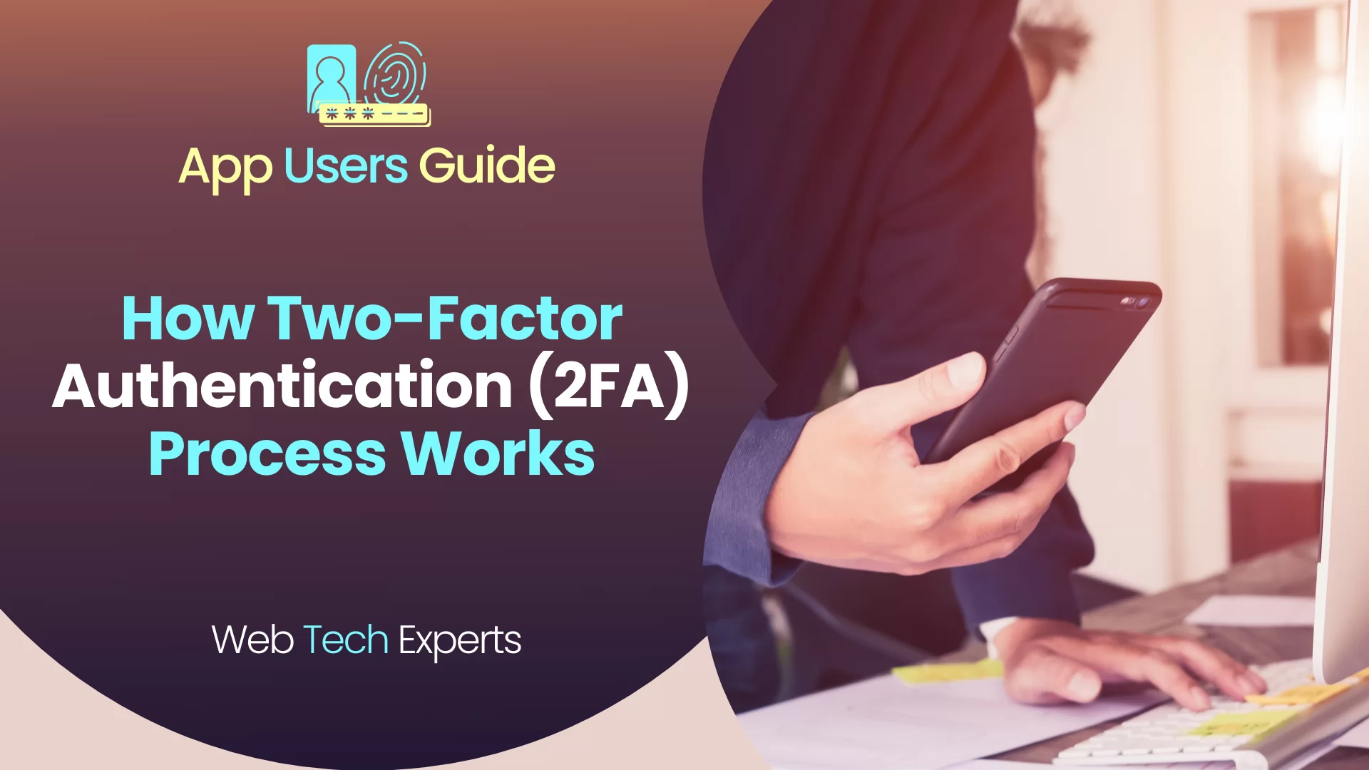 What A Two-Factor Authentication (2FA) Is All About