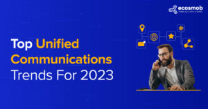 The Topmost Unified Communication (UC) Channels For Businesses