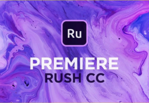 What Is Adobe Premiere Rush CC?