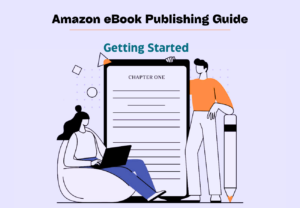 Getting Started With Self-Publishing An eBook For Amazon Marketplace Store